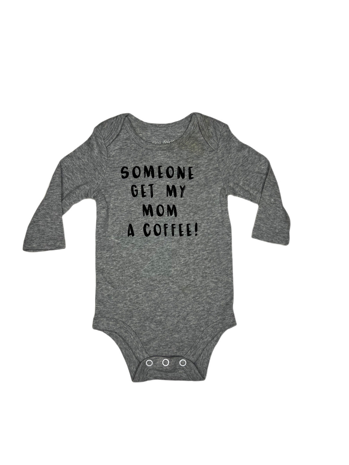 Gray “get my mom a coffee” onesie, 3 months