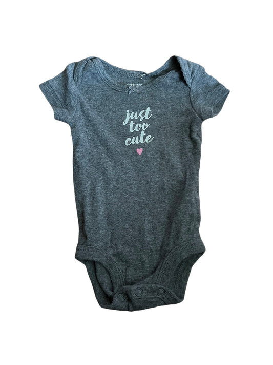 Gray “ just too cute” onesie, Newborn